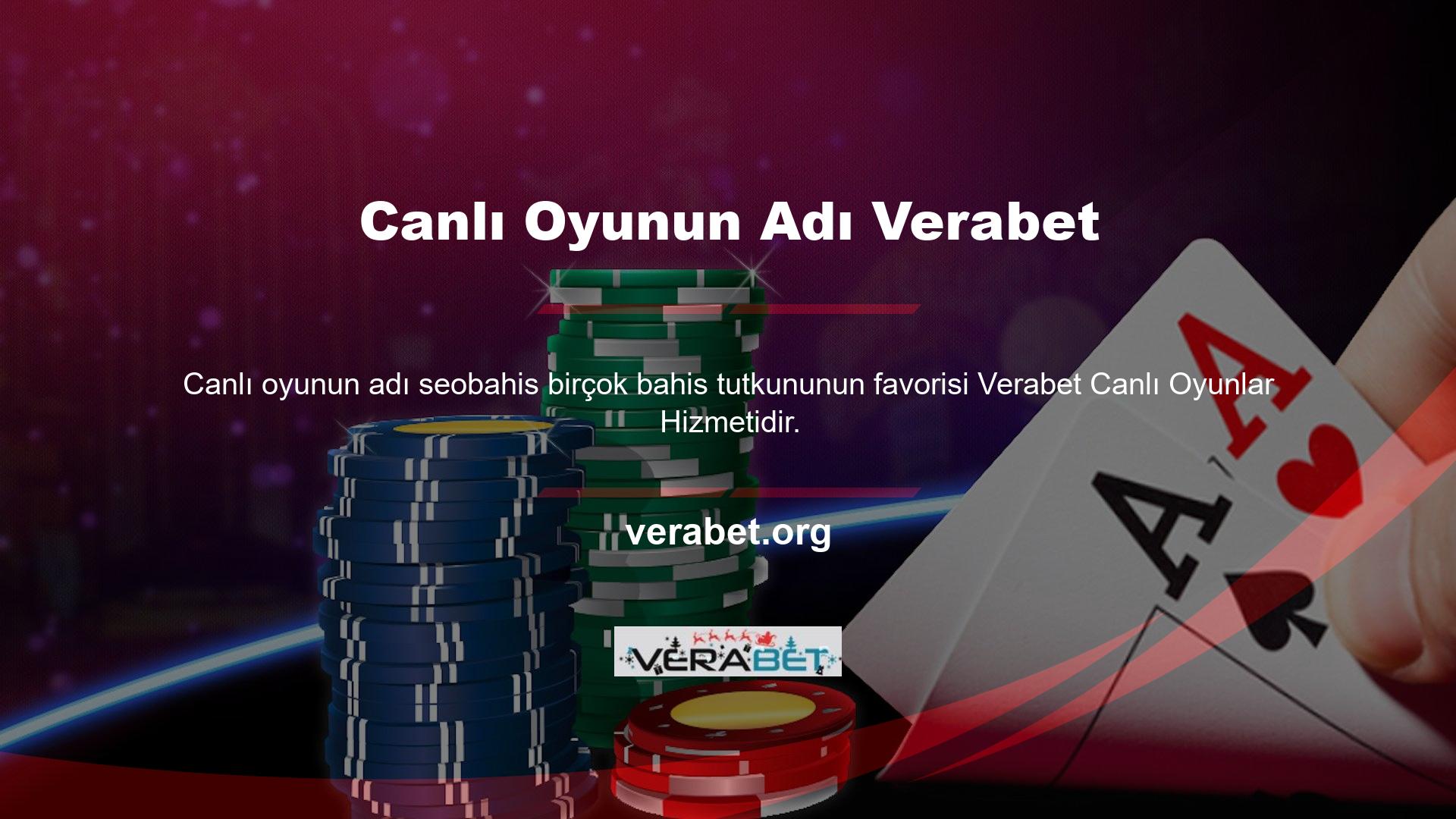 Bahisçiler, diğer birçok casino ve spor oyununun yanı sıra Verabet bahis sitesinin canlı oyun özelliğini de kullanmaktadır